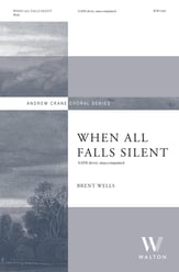 When All Falls Silent SATB choral sheet music cover